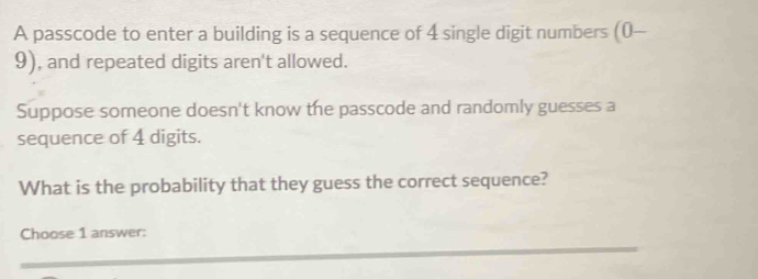 Solved: A passcode to enter a building is a sequence of 4 single digit ...