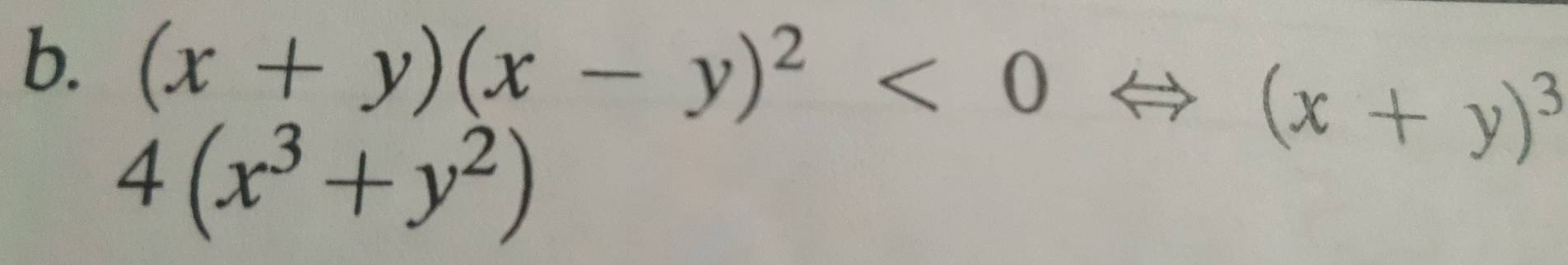 (x+y)(x-y)^2<0</tex>
(x+y)^3
4(x^3+y^2)