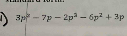 3p^2-7p-2p^3-6p^2+3p