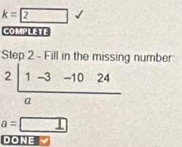 k=sqrt(2) □ 
COMPLETE 
Step 2 - Fill in the missing number
2|1-3-1024
a
a=□
DONE