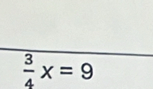  3/4 overline x=9