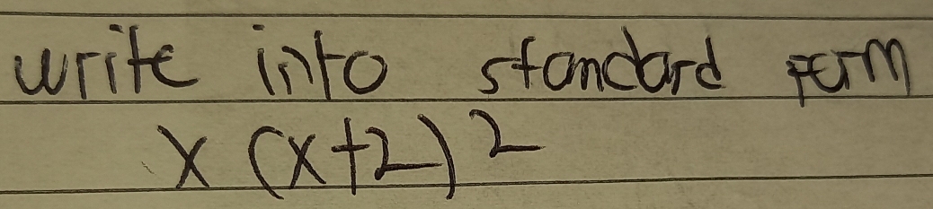 write into standard perm
x(x+2)^2