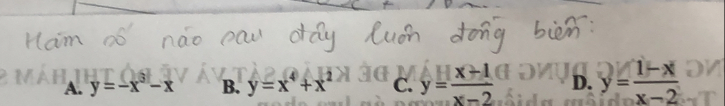 A. y=-x°-x B. y=x^4+x^2 C. y= (x+1)/x-2  D. y= (1-x)/x-2 