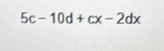 5c-10d+cx-2dx