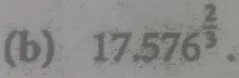 17.576^(frac 2)3.