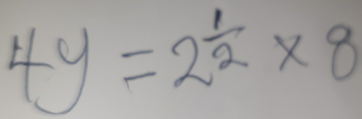 4y=2^(frac 1)2* 8