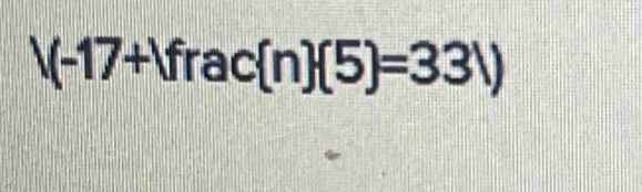 V(-17+Vfrac(n)(5)=33V)