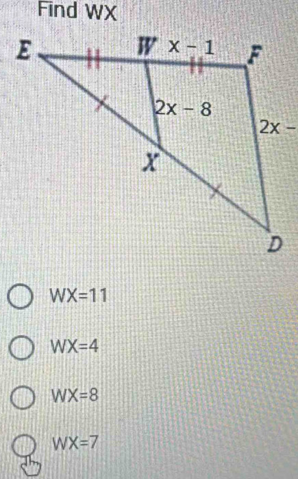 Find WX
WX=11
WX=4
WX=8
WX=7