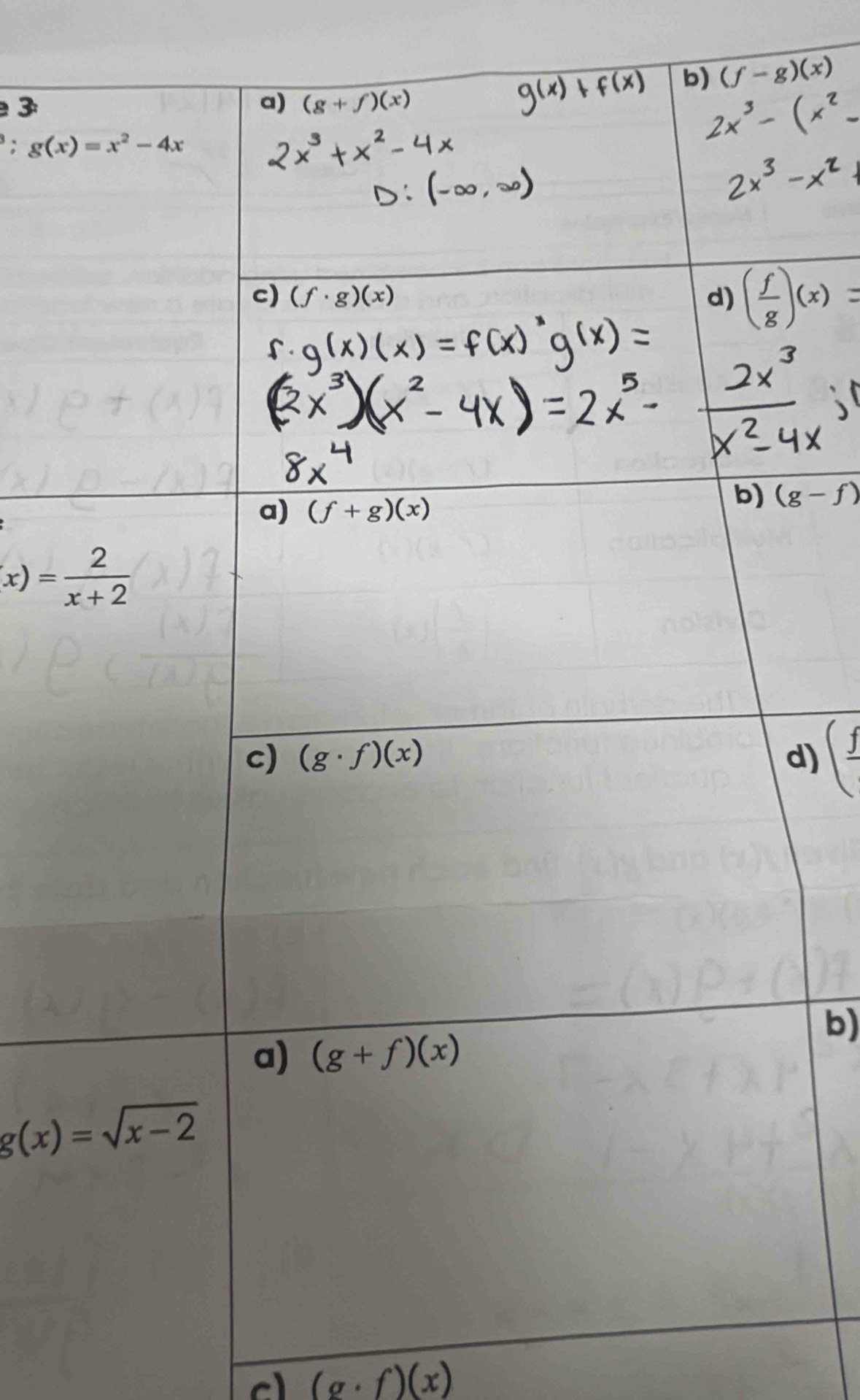 ^3:
( f/g )(x)=
(g-f)
x)= 2/x+2 
d) (frac f
b)
c (g· f)(x)