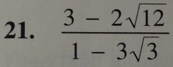  (3-2sqrt(12))/1-3sqrt(3) 