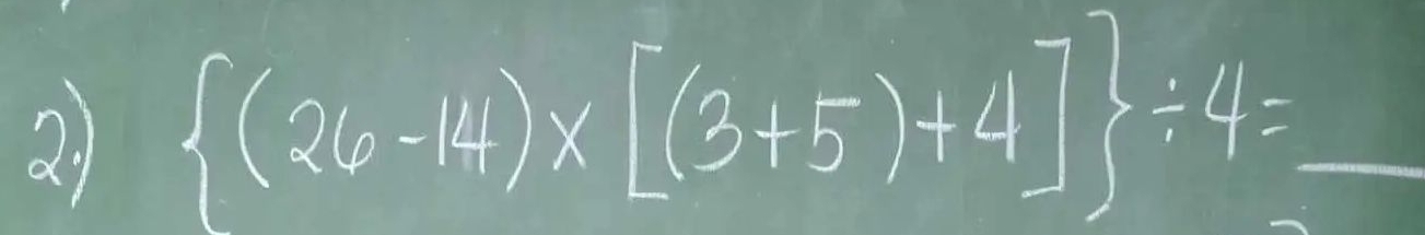 21  (26-14)* [(3+5)+4] / 4=_ 