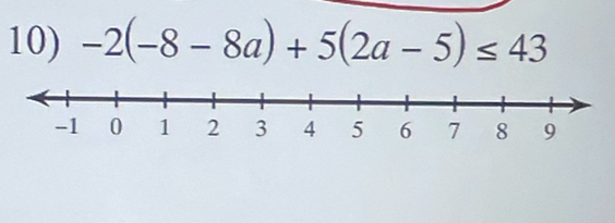 -2(-8-8a)+5(2a-5)≤ 43