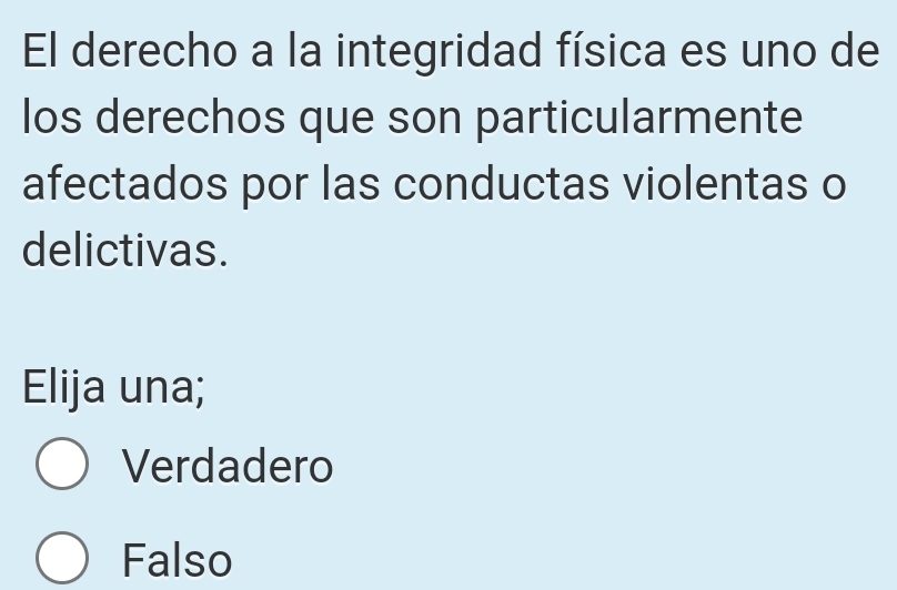 El derecho a la integridad física es uno de
los derechos que son particularmente
afectados por las conductas violentas o
delictivas.
Elija una;
Verdadero
Falso