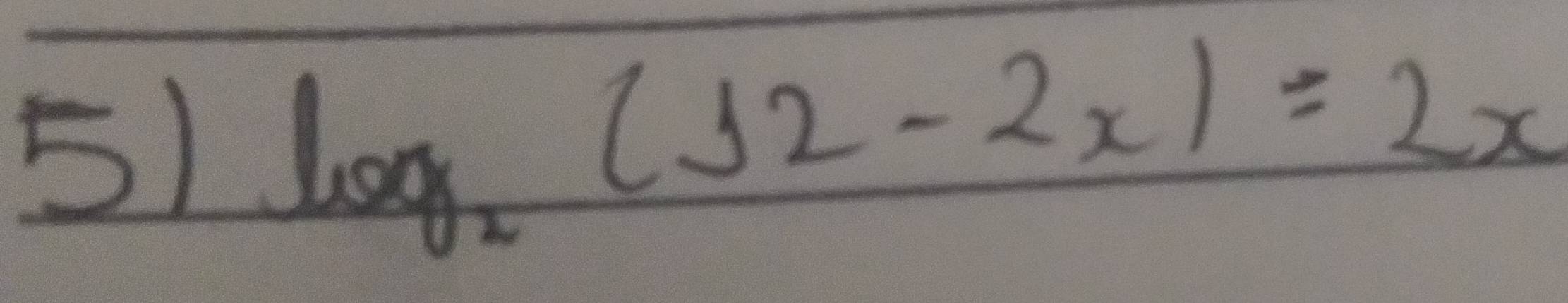 5)1 log _2(12-2x)=2x