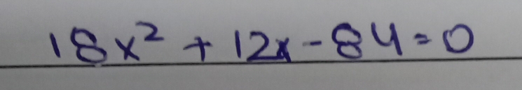 18x^2+12x-84=0