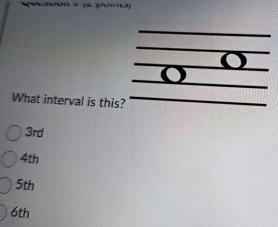 What interval is this?
3rd
4th
5th
6th