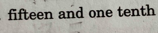 fifteen and one tenth