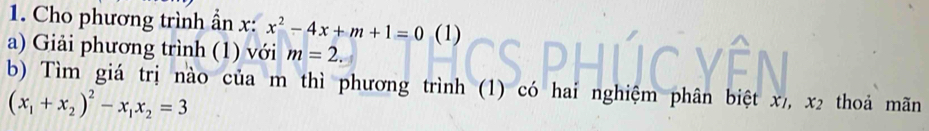 Cho phương trình ần x : x^2-4x+m+1=0 (1) 
a) Giải phương trình (1) với m=2. 
b) Tìm giá trị nào của m thì phương trình (1) có hai nghiệm phân biệt xị, x_2 thoả mãn
(x_1+x_2)^2-x_1x_2=3