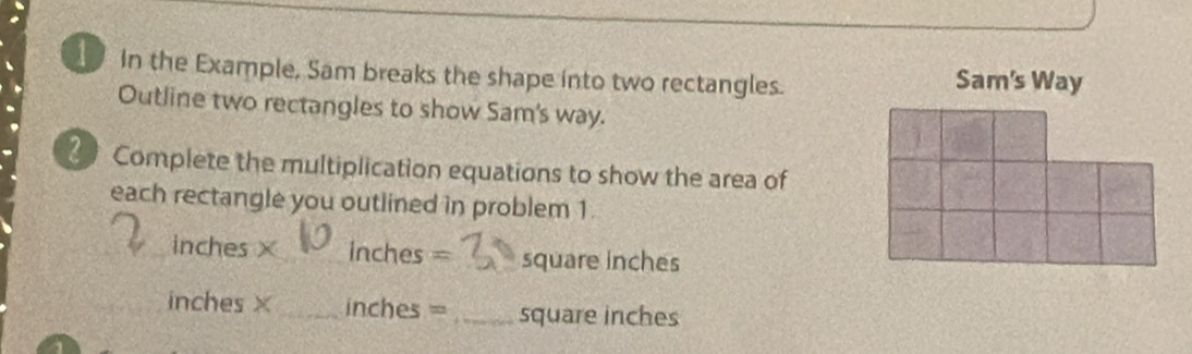 Solved: In the Example, Sam breaks the shape into two rectangles. Sam's ...