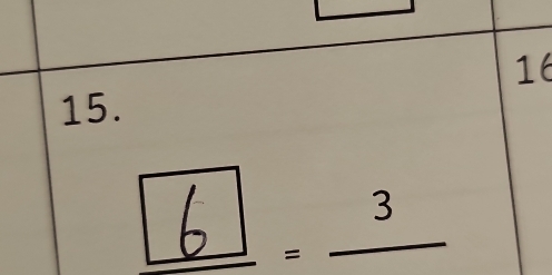 16
15. 
3 
6. _ □  (