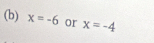 x=-6 or x=-4