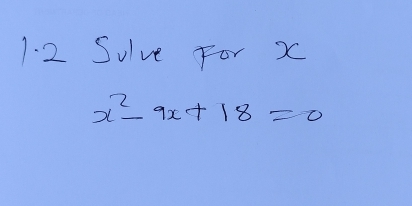 Solve For X
x^2-9x+18=0