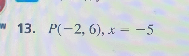 P(-2,6), x=-5