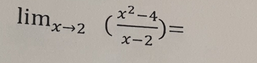 lim_xto 2( (x^2-4)/x-2 )=