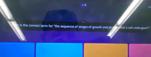 is the correct term for "the sequence of stages of growth and dividon that a cell undergoes"?