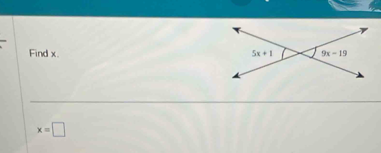 Find x.
x=□