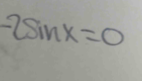 -2sin x=0