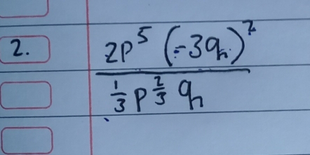 frac 2p^5(-3q)^7 1/3 p 1/2 3P^(frac )3