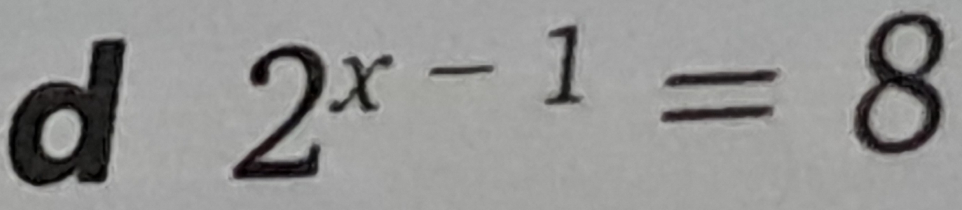 2^(x-1)=8