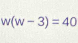 w(w-3)=40