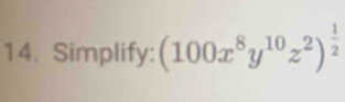 Simplify: (100x^8y^(10)z^2)^ 1/2 