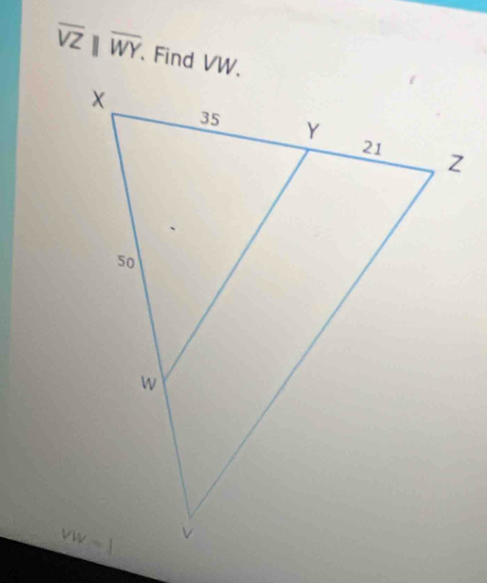 overline VZparallel overline WY Find VW.