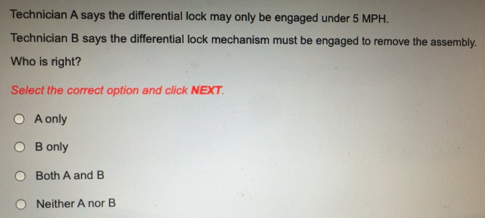 Solved: Technician A says the differential lock may only be engaged ...
