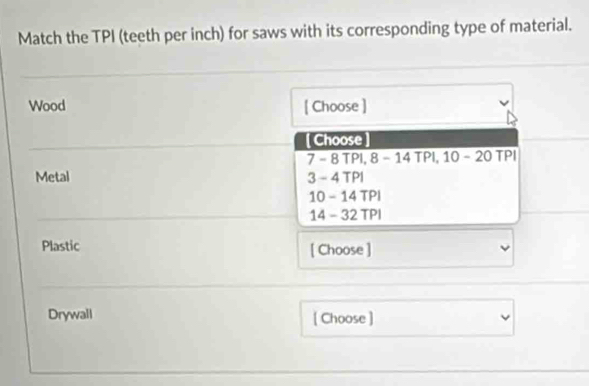 Solved: Match the TPI (teeth per inch) for saws with its corresponding ...