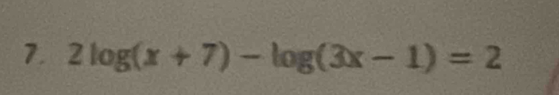 2log (x+7)-log (3x-1)=2