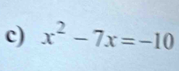 x^2-7x=-10