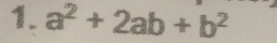 a^2+2ab+b^2