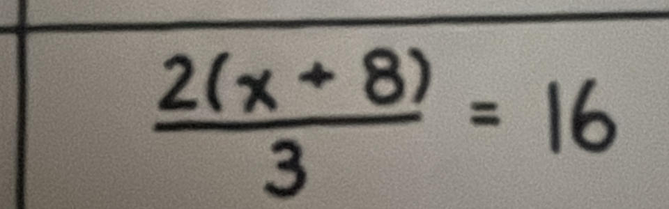 2(x+ ª) = 16