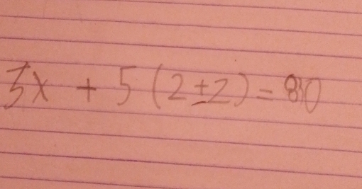 5x+5(2± 2)=80