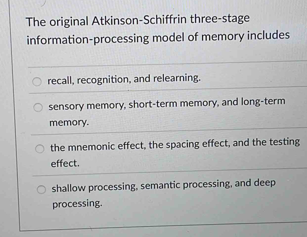 Solved: The original Atkinson-Schiffrin three-stage information ...