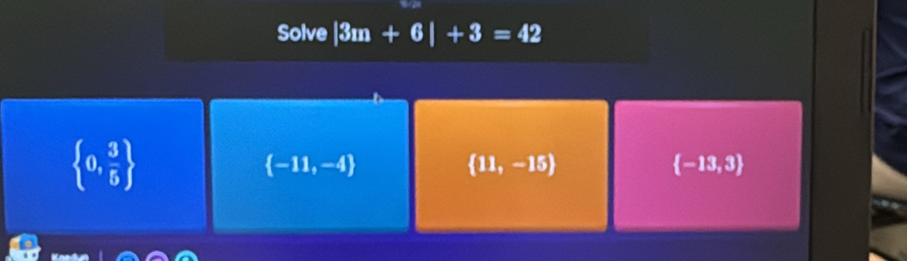 Solve | 31 +6|+3=42
 0, 3/5 
 -11,-4
 11,-15
 -13,3