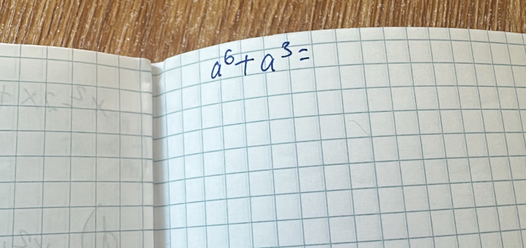 a^6+a^3=