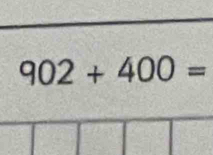 902+400=