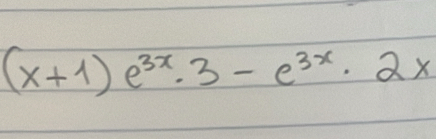 (x+1)e^(3x)· 3-e^(3x)· 2x