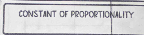 CONSTANT OF PROPORTIONALITY