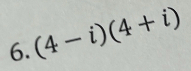 (4-i)(4+i)